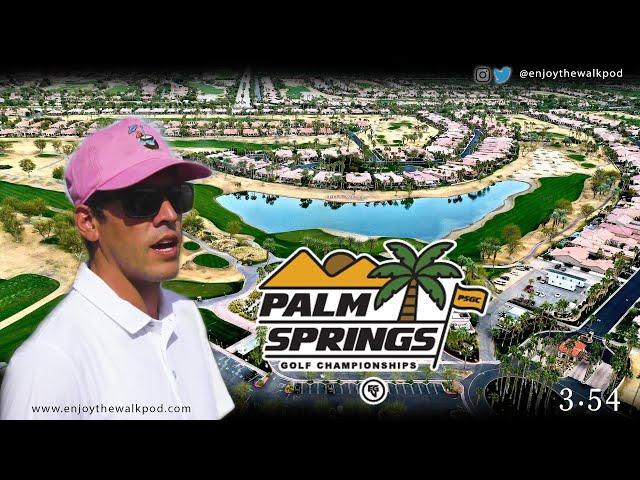 Greatest Buddies Trip In The Country! | Palm Springs Golf Championships | Enjoy The Walk Podcast