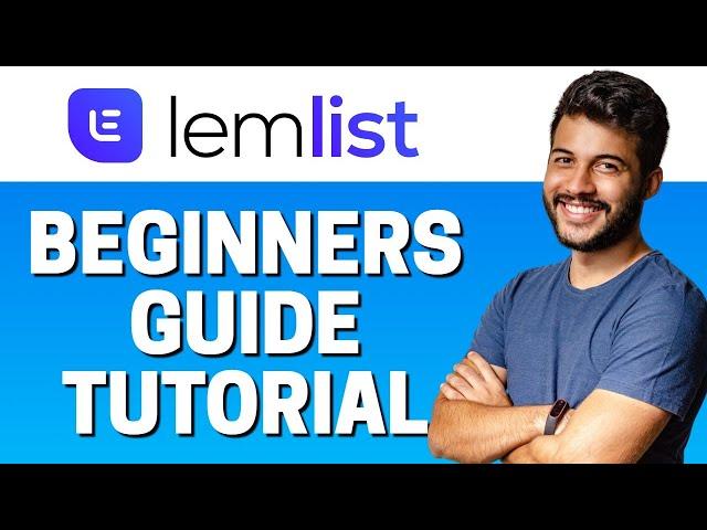 How to Use lemlist - Beginners Tutorial 2022