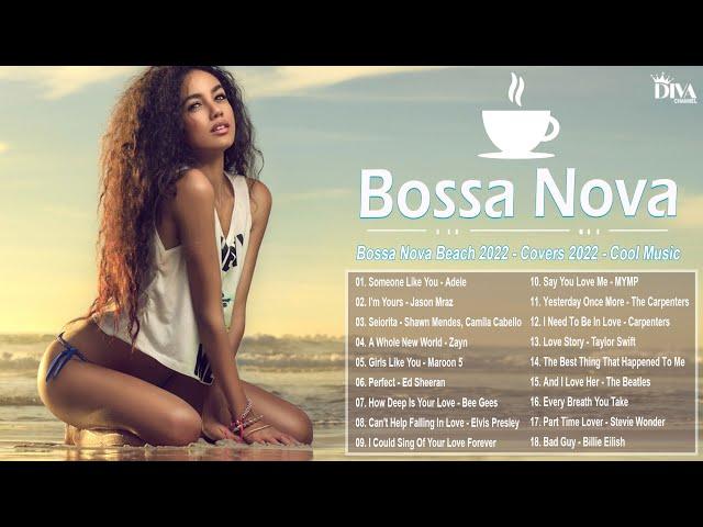 Bossa Nova Beach 2022 - Covers 2022 - Cool Music