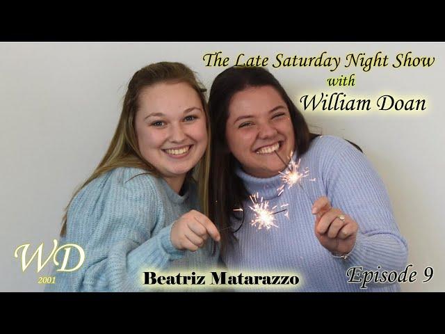 The Late Saturday Night show with William Doan- episode 9