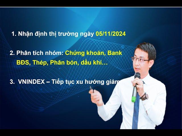 Nhận định thị trường ngày 05/11/2024. VNINDEX – Tiếp tục xu hướng giảm với hỗ trợ 1240đ+-