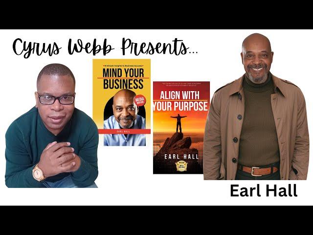Media Personality and Author Earl Hall returns to Cyrus Webb Presents