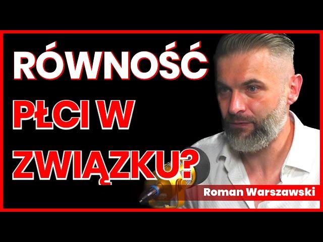 #15 „Czy równość płci w związku nam służy?” - gość: Roman Warszawski