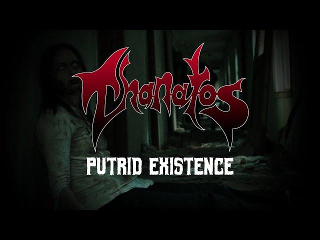 THANATOS - Putrid Existence (Official Lyric Video)