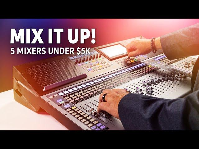 Best Digital Mixers Under $5,000