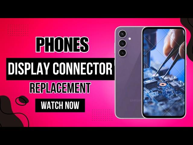 How to Replace Phone Display Connector | DIY Mobile Screen Connector Repair Tutorial