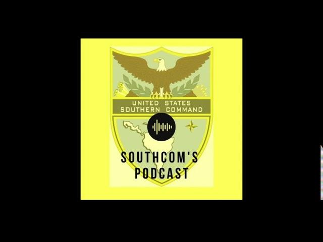 SOUTHCOM Podcast Episode 1 - Enhanced Counter Narcotics Operations