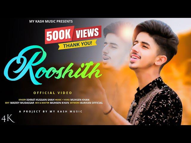 Rooshith | Ishrat Hussain Shah | Muhsen Khan | My Kash Music | New Kashmiri Song 2024