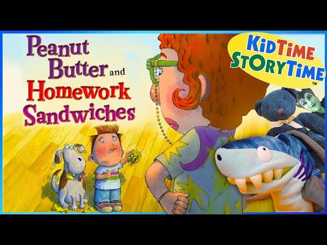 Peanut Butter and Homework Sandwiches - Read aloud for Children - Back to School