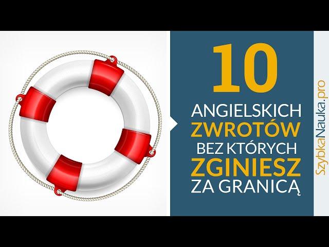 10 Angielskich Zwrotów - Przeżyj Za Granicą (Angielski w Podróży cz. 1)