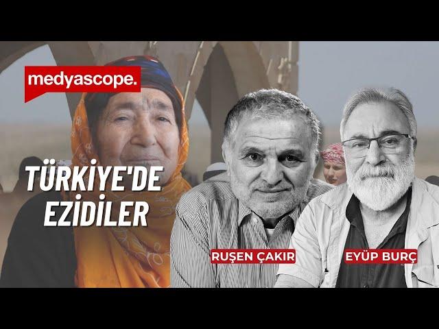 Türkiye'de Ezidi olmak | Ruşen Çakır ve Eyüp Burç yorumluyor