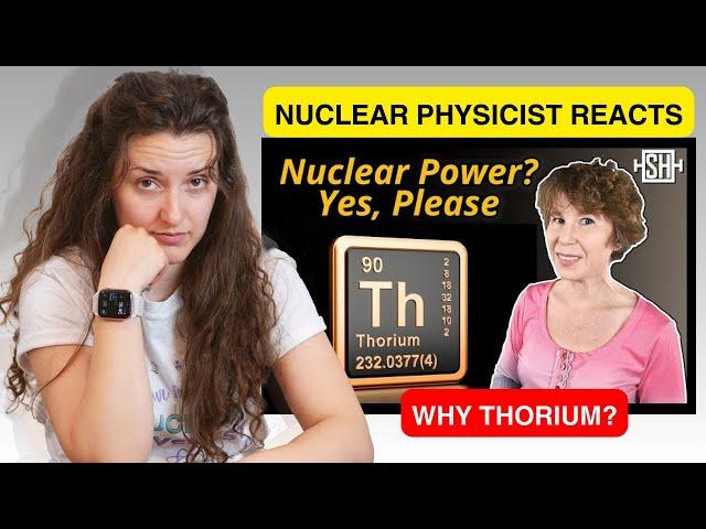 Nuclear Physicist Reacts to Sabine Hossenfelder Small Nuclear Thorium Reactors are Coming to Europe