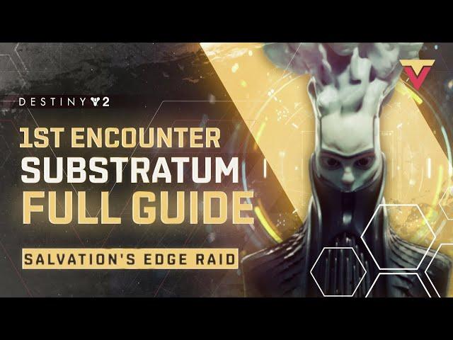 Substatrum First Encounter Guide to Salvation's Edge