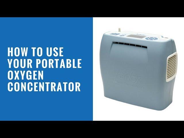 How To Use Your Portable Oxygen Concentrator