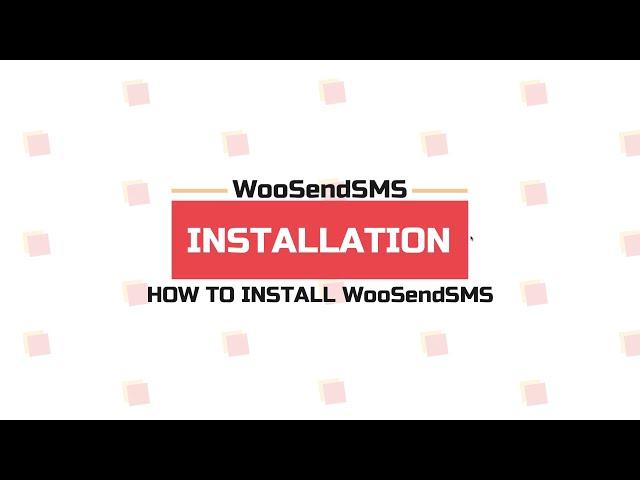 How to Install WooSendSMS