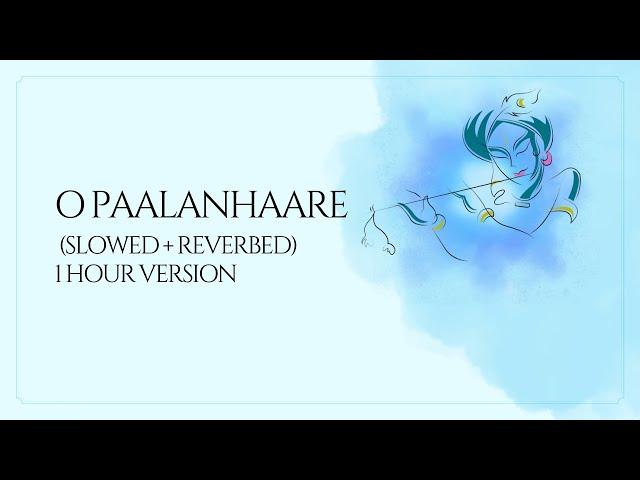 O Paalanhaare (slowed + reverbed) |  Krishna bhajan | 1 Hour Version