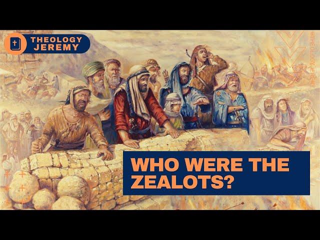 Who Were The Zealots?: A Historical and Biblical Overview