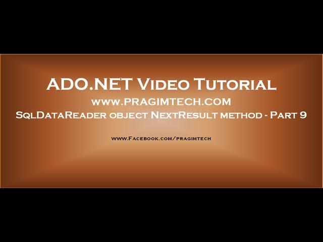 SqlDataReader object's NextResult method   Part 9