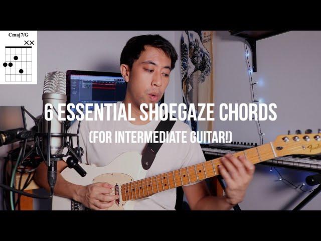 6 Essential Shoegaze Chords For Intermediate Guitar