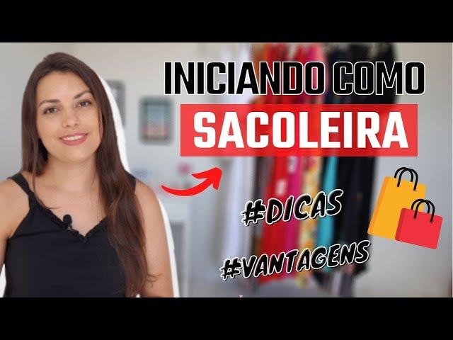 INICIANDO COMO SACOLEIRA - Dicas para quem quer começar a vender roupas