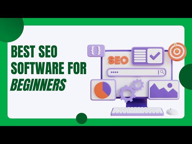 Best SEO Software for Beginners