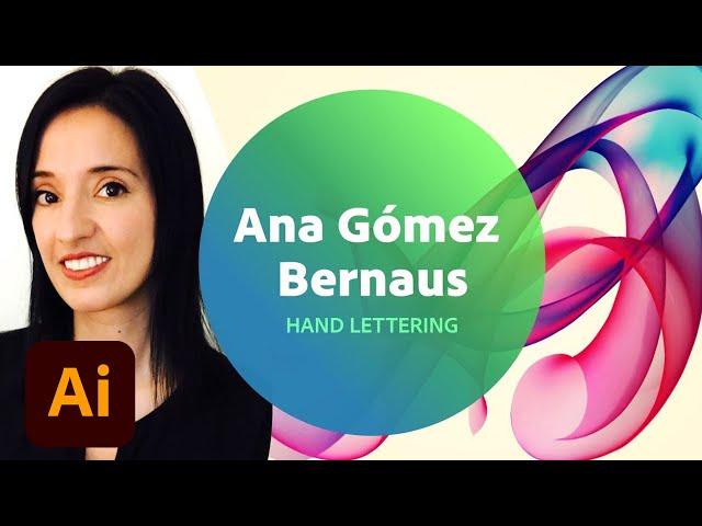 Live Hand Lettering with Ana Gómez Bernaus - 1 of 3 | Adobe Creative Cloud