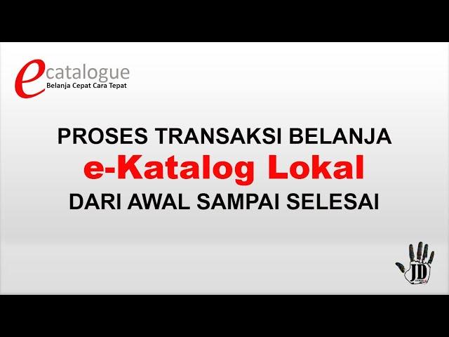 PROSES BELANJA e-KATALOG LOKAL DARI AWAL SAMPAI SELESAI