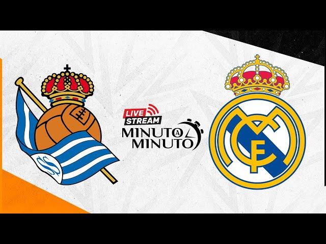 ⏱️ MINUTO A MINUTO | Real Sociedad vs. Real Madrid | LaLiga