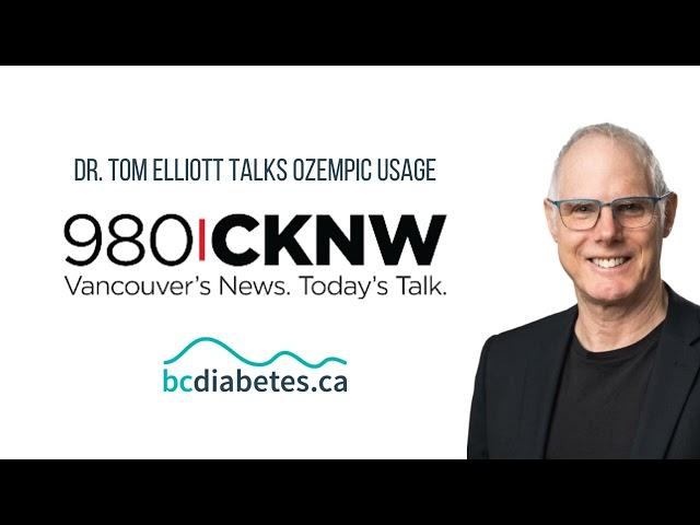 Dr. Elliott on CKNW 980: Diabetes, Ozempic and Obesity.