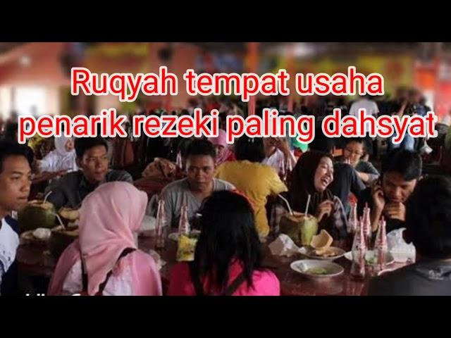 Ruqyah tempat usaha, penarik rezeki paling dahsyat dengarkan 1x sehari