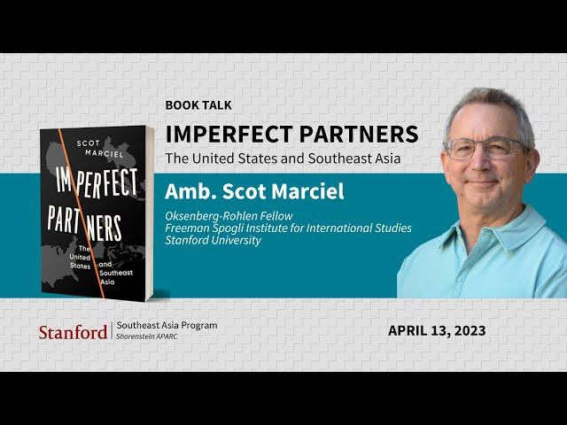 Imperfect Partners: The United States and Southeast Asia – A Conversation with Amb. Scot Marciel