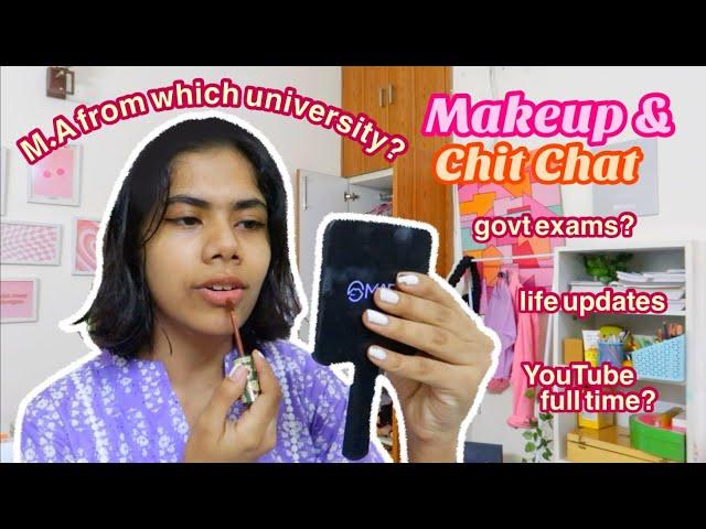  Life Updates & Makeup! Which University I'll Do Masters From?  Competitive Exams & More!