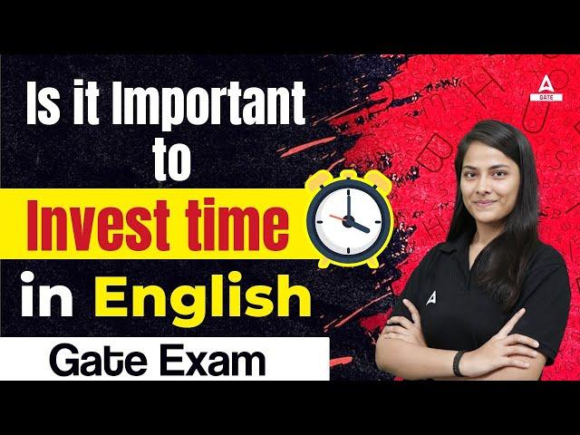 Is it Important to Invest time in English in GATE Exam | GATE English Lecture | GATE 2023