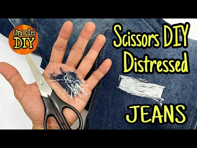 How to distressed denim jeans easy way DIY by using scissors only