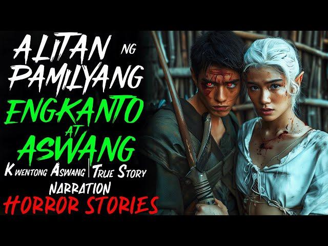 ALITAN NG PAMILANG ENGKANTO AT ASWANG | Kwentong Aswang | True Story