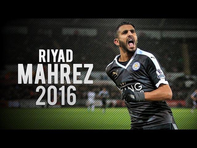 Riyad Mahrez - Amazing Goals Skills &  Assists - leicester city 2015/16 HD