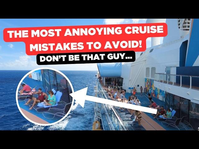 10 Annoying Habits That Will Make You the Least Popular Person on a Cruise