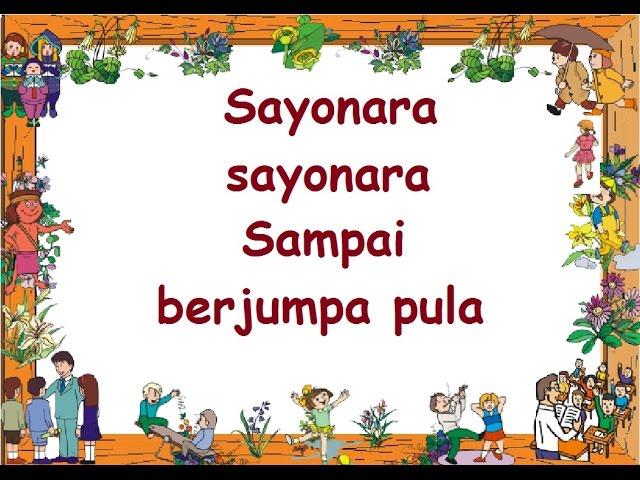 lirik SAYONARA - Lagu Anak - Cipt. .......... - Musik Pompi S.