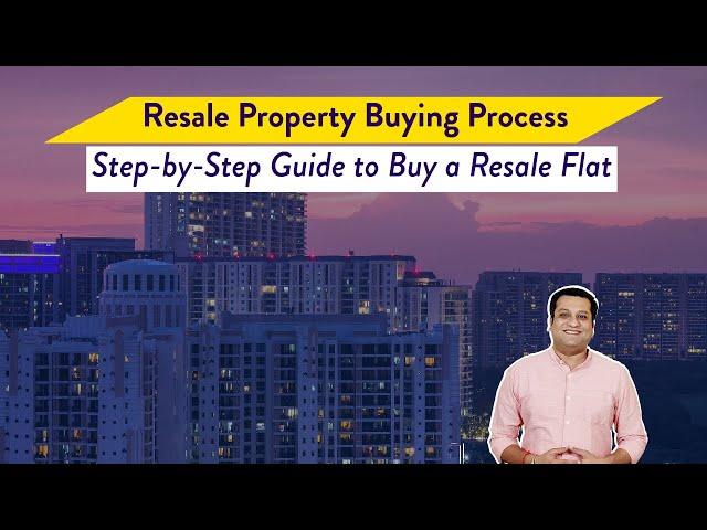 Resale Flat Buying Process | Guide to Buy a Resale Flat