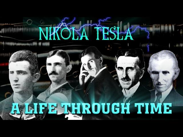 Nikola Tesla: A Life Through Time (1856-1943)