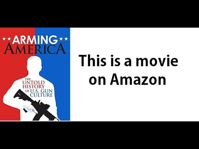 Arming America Movie