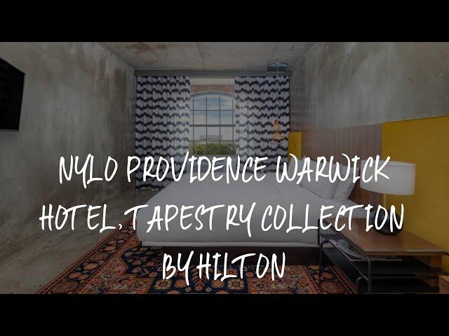 NYLO Providence Warwick Hotel, Tapestry Collection by Hilton Review - Warwick , United States of Ame