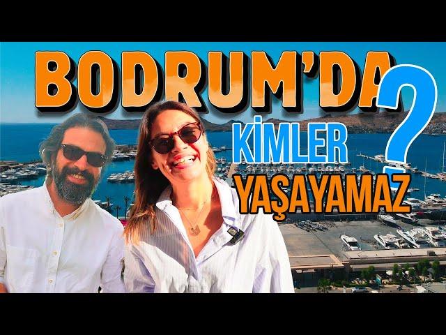 Bodrum'da Yaşamakla İlgili Bilinmeyen Gerçekler!!