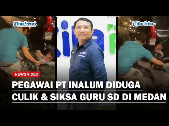 SADIS!, Pegawai PT Inalum Diduga Gemar Kawin Siri Hingga Culik dan Siksa Guru SD di Medan