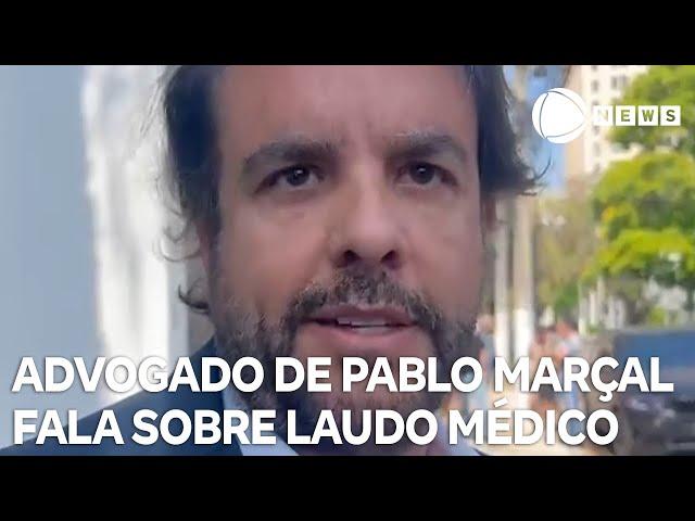 Advogado de Pablo Marçal fala sobre laudo médico