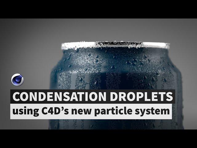 Animated Condensation Droplets using C4D's new particle system