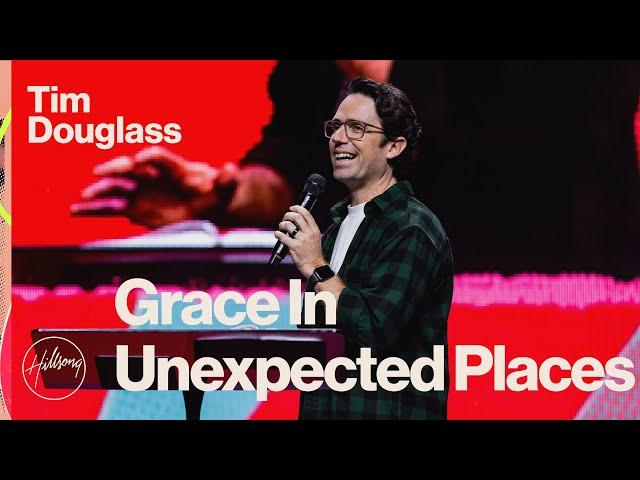 Grace In Unexpected Places | Tim Douglass