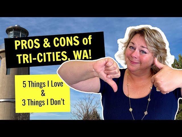 Pros & Cons of Living in Tri-Cities, WA (from a local Realtor®!)