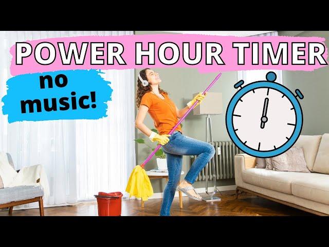 Power Hour Cleaning Timer | NO MUSIC