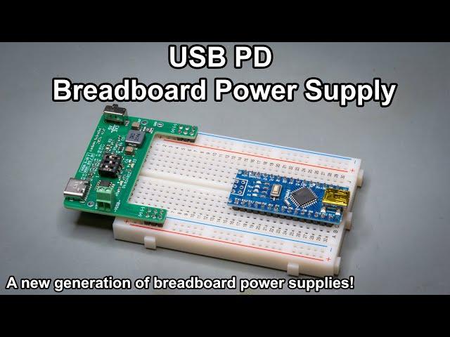 USB PD Breadboard Power Supply - A New Approach!